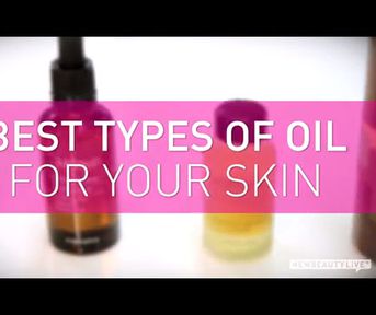Best Types of Oil for Your Skin Best Types of Oil for Your Skin